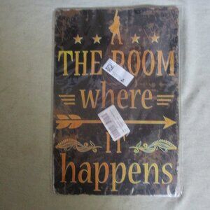 8"X12" THE ROOM WHERE IT HAPPENS Metal Sign